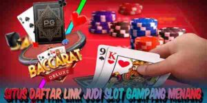 Situs Daftar Judi Slot Resmi Terpercaya Gampang Menang Baccarat Deluxe