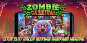 Situs Judi Slot Gacor Maxwin Resmi Terpercaya Gampang Menang Zombie Carnival