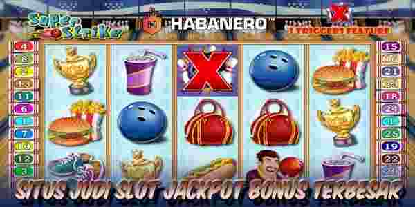 Situs Judi Slot Jackpot Bonus Terbesar Resmi Terpercaya Super Strike