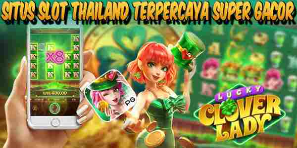 Situs Slot Thailand Super Gacor